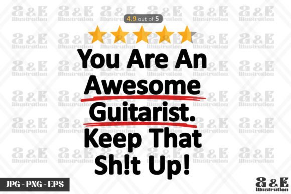 Awesome Guitarist Funny Gift Guitar Graphics for T-Shirt Designs