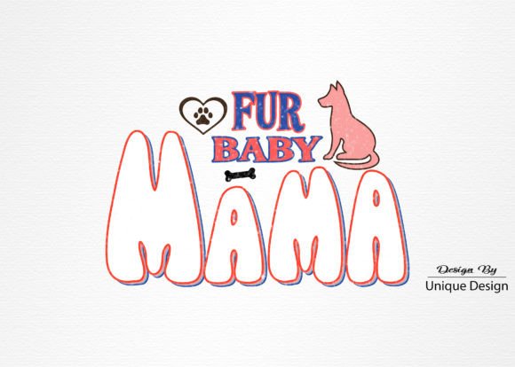 Fur Baby Mama Dog SVG Graphics for T-Shirt Designs