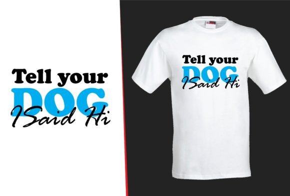 Hi Dog Svg T-Shirt Design