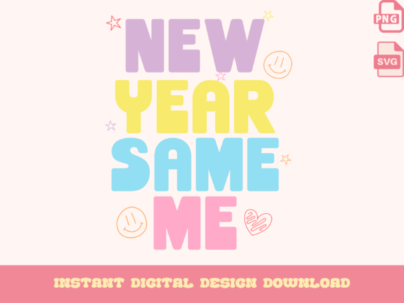 New Year Same Me Retro Graphic for T-Shirt Designs
