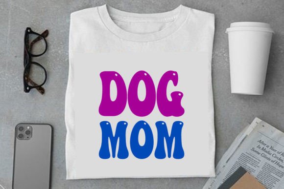 Retro Funny Mom Design, Dog Mom Graphics